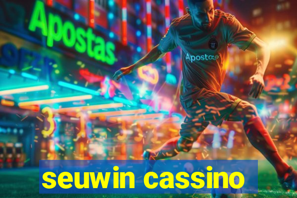 seuwin cassino